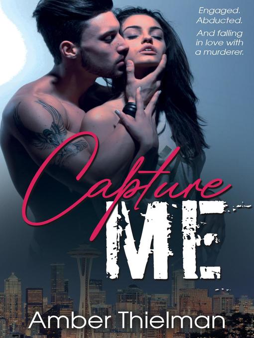 Title details for Capture Me by Amber Thielman - Available